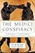 The Medici Conspiracy by Peter Watson