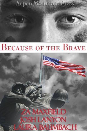 Because of the Brave (Kindle Edition)