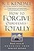 How To Forgive Ourselves Totally: Begin Again by Breaking Free from Past Mistakes