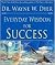 Everyday Wisdom for Success by Wayne W. Dyer