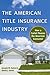 The American Title Insurance Industry: How a Cartel Fleeces the American Consumer
