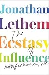 Book cover for The Ecstasy of Influence: Nonfictions, Etc.