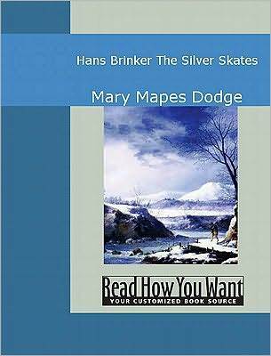 Hans Brinker; or, the Silver Skates