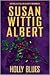 Holly Blues by Susan Wittig Albert