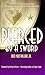 Pierced By A Sword by Bud Macfarlane Jr.
