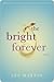 The Bright Forever by Lee  Martin