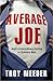 Average Joe: God's Extraordinary Calling to Ordinary Men