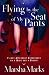 Flying by the Seat of My Pants by Marsha Marks Flying by the Seat of My Pants by Marsha Marks