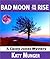 Bad Moon On The Rise (Casey...