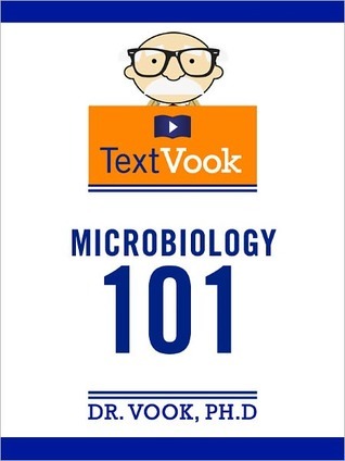 Microbiology 101: The TextVook (Kindle Edition)
