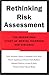 Rethinking Risk Assessment:...