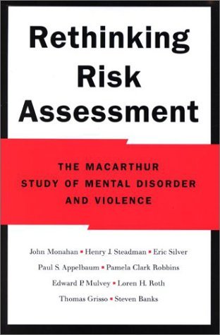 Rethinking Risk Assessment: The MacArthur Study of Mental Disorder and Violence (Kindle Edition)