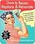 Dare to Repair, Replace & R...