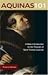 Aquinas 101: A Basic Introduction to the Thought of Saint Thomas Aquinas