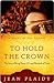 To Hold the Crown: The Story of King Henry VII and Elizabeth of York (Tudor Saga, #1)