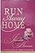 Run Away Home (Home Trilogy, #1)