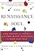 The Renaissance Soul by Margaret Lobenstine
