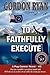 To Faithfully Execute (Pug ...