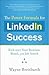 The Power Formula for LinkedIn Success: Kick-start Your Business, Brand, and Job Search