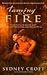 Taming the Fire by Sydney Croft