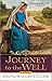 Journey to the Well by Diana Wallis Taylor Journey to the Well by Diana Wallis Taylor