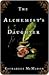 The Alchemist's Daughter by Katharine McMahon The Alchemist's Daughter by Katharine McMahon