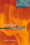 Purified by Fire:...
