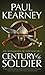 Century of the Soldier by Paul Kearney