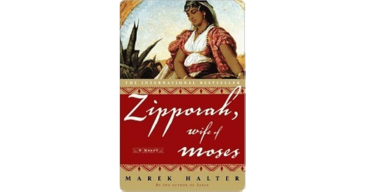 Zipora Zipporah, Wife of Moses by Marek Halter