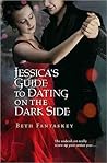 Jessica's Guide to Dating on the Dark Side by Beth Fantaskey