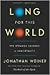 Long For This World: The Strange Science of Immortality