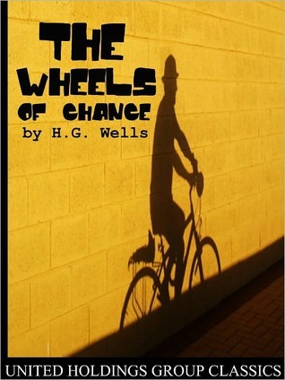 The Wheels of Chance: a Bicycling Idyll