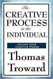 The Creative Process in the Individual (Kindle Edition)