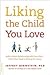 Liking the Child You Love: ...