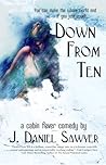Down From Ten by J. Daniel Sawyer