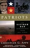 Patriots: The Vietnam War Remembered from All Sides Book cover for Patriots: The Vietnam War Remembered from All Sides