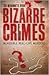 The Mammoth Book of Bizarre Crimes (Mammoth Books 410)