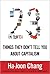 23 Things They Don't Tell You About Capitalism by Ha-Joon Chang