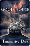 The Good House