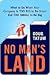 No Man's Land: Where Growin...