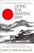 Living the Martial Way by Forrest E. Morgan Living the Martial Way by Forrest E. Morgan