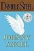 Johnny Angel by Danielle Steel Johnny Angel by Danielle Steel