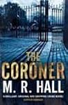 The Coroner by M.R. Hall