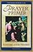 Prayer Primer by Thomas Dubay