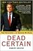 Dead Certain: The Presidency of George W. Bush