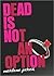 Dead Is Not An Option by Marlene Perez