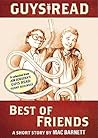 Guys Read: Best of Friends: A Short Story from Guys Read: Funny Business – When Annoying Ernest Wins a Spectacular Trip for Kids (Ages 8-12)
