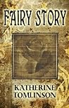Fairy Story by Katherine Tomlinson
