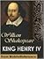 King Henry IV (two parts)