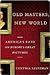 Old Masters, New World: America's Raid on Europe's Great Pictures